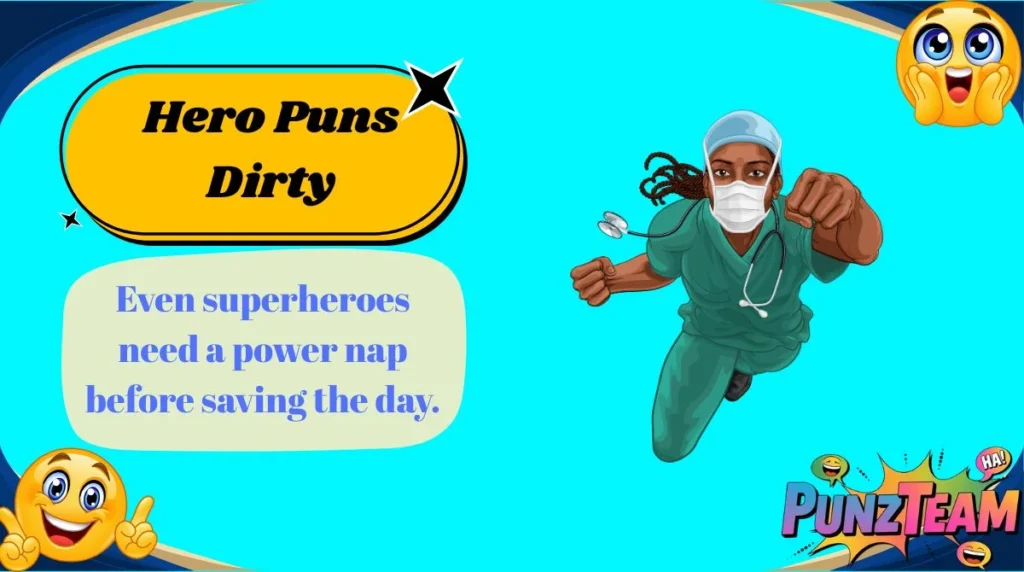 Hero Puns Dirty