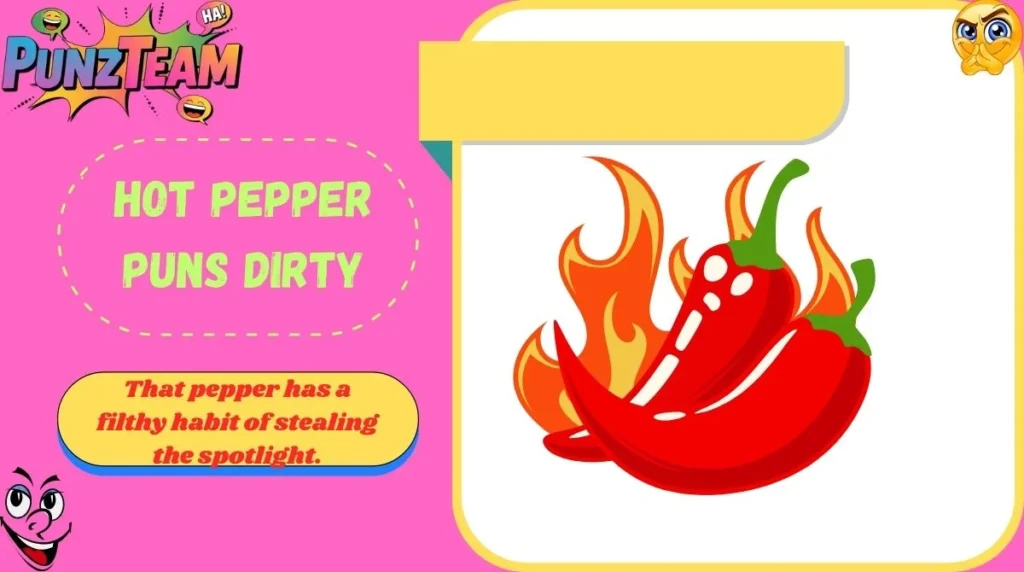 Hot Pepper Puns Dirty