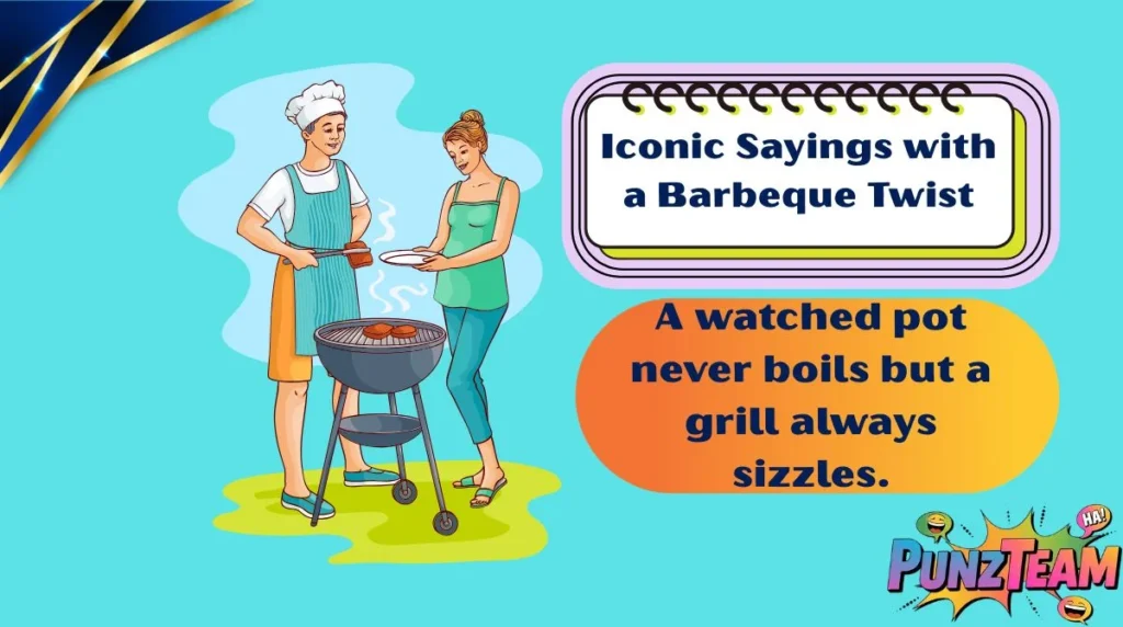 Iconic Sayings with a Barbeque Twist