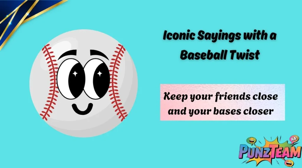 Iconic Sayings with a Baseball Twist