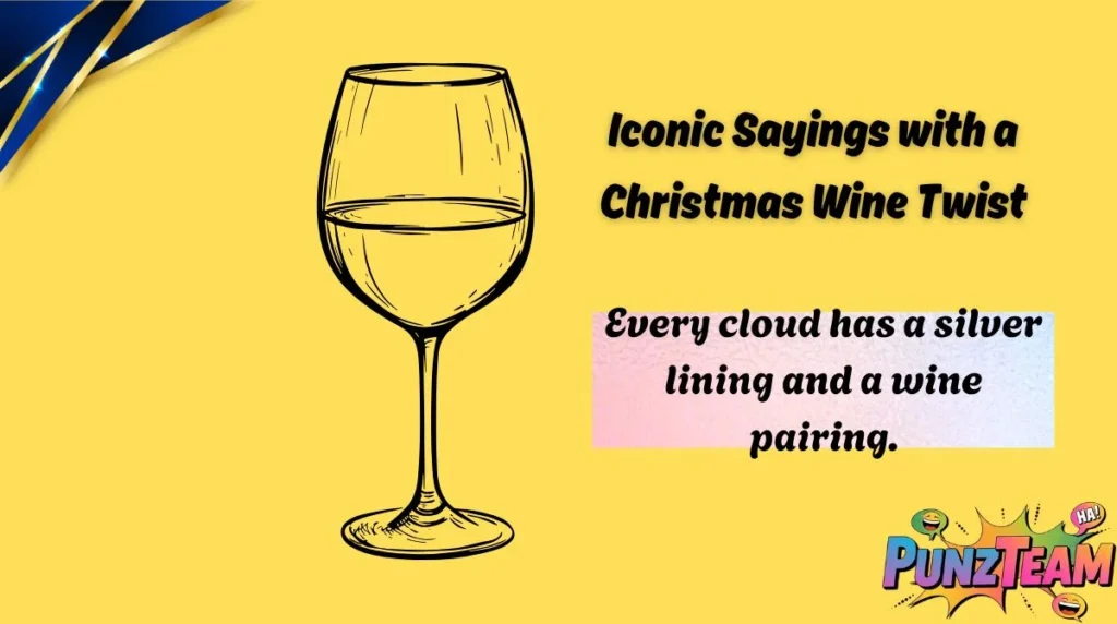 Iconic Sayings with a Christmas Wine Twist