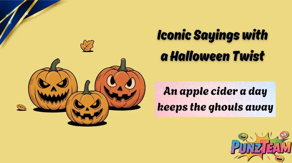 Iconic Sayings with a Halloween Twist