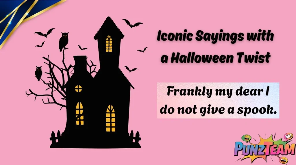 Iconic Sayings with a Halloween Twist