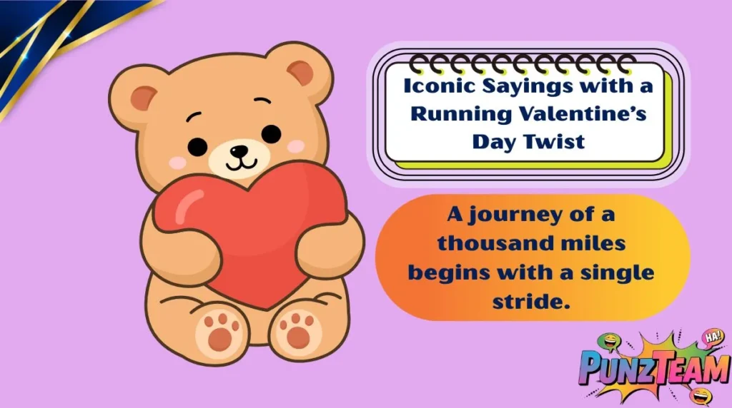 Iconic Sayings with a Running Valentine’s Day Twist