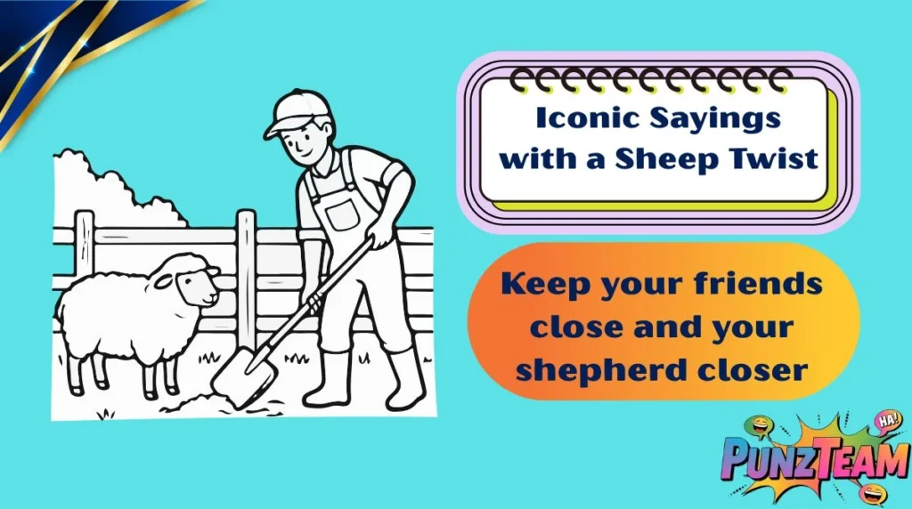 Iconic Sayings with a Sheep Twist