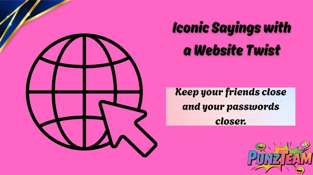 Iconic Sayings with a Website Twist