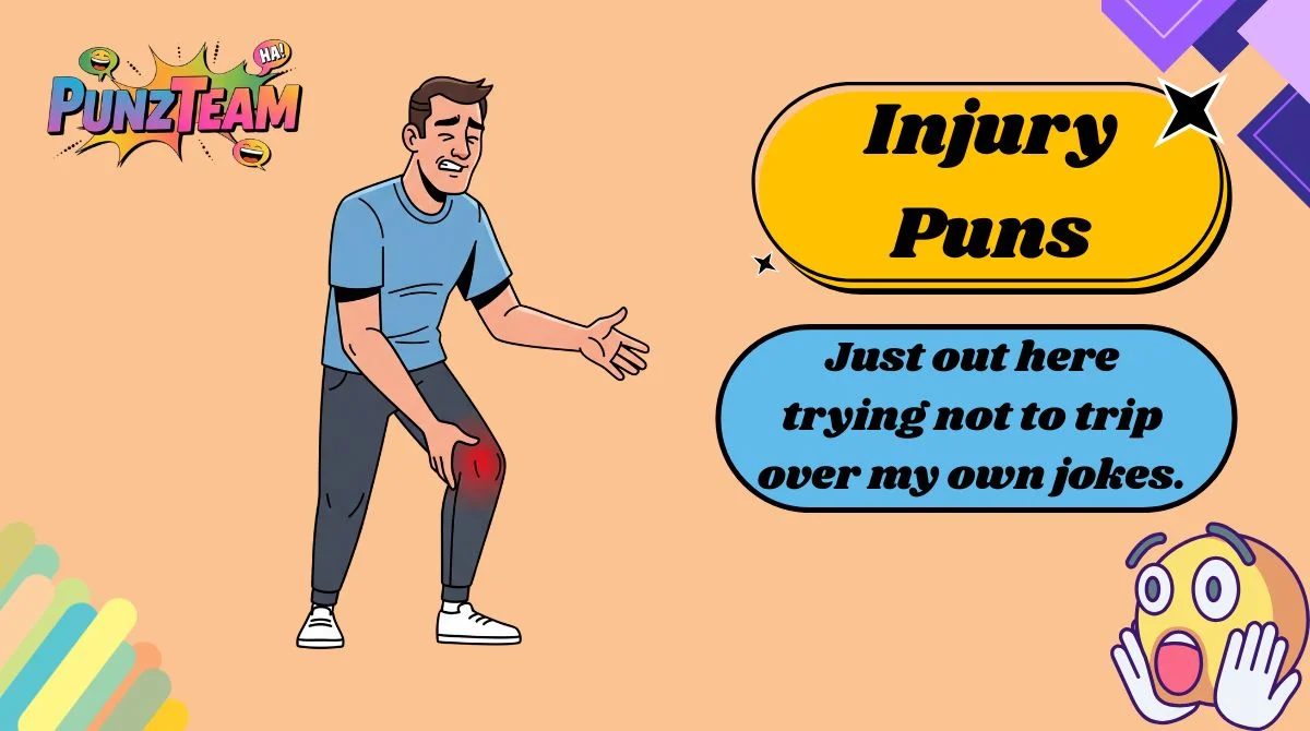 Injury Puns