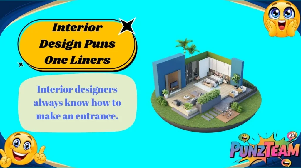 Interior Design Puns One Liners