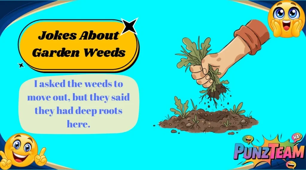Jokes About Garden Weeds