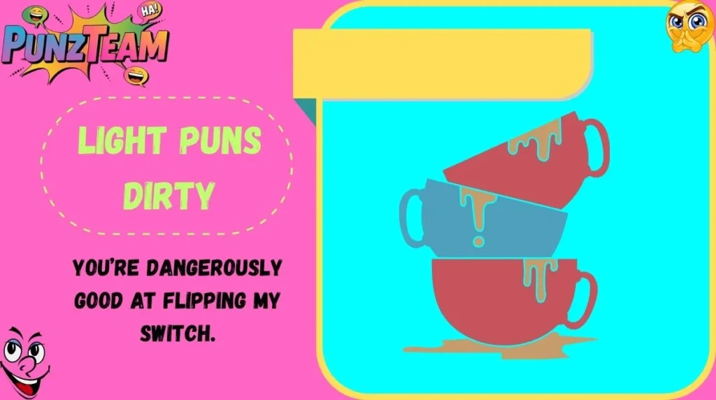 Light Puns Dirty