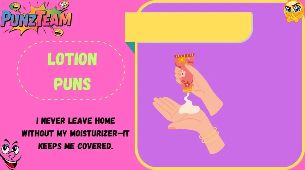 Lotion Puns