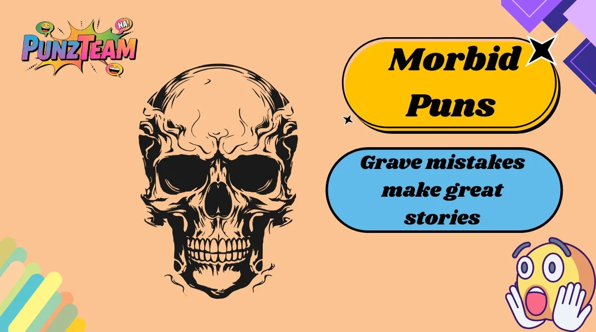 Morbid Puns