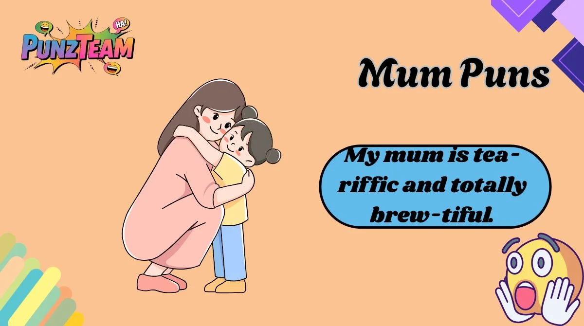 Mum Puns