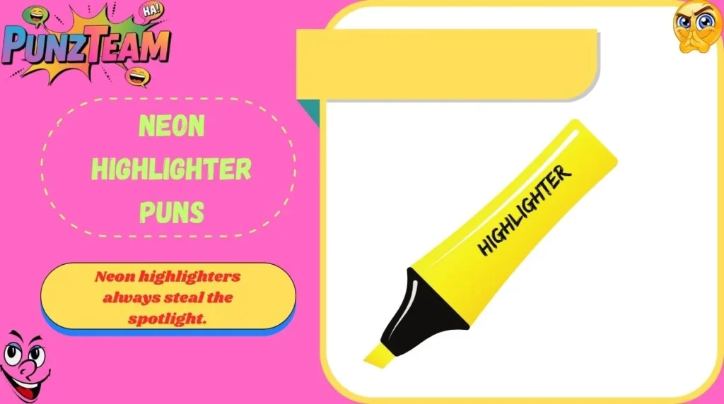 Neon Highlighter Puns