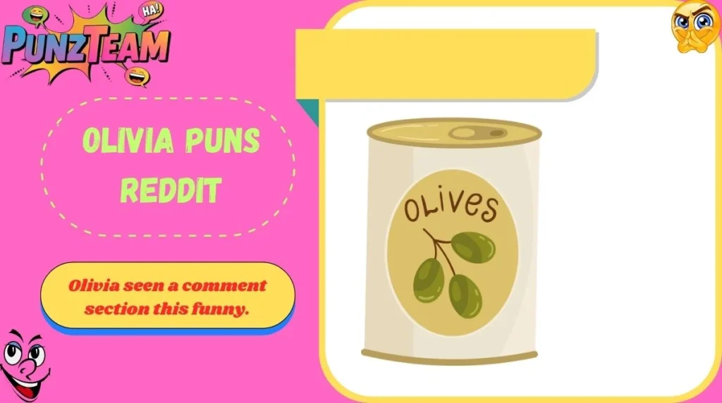 Olivia Puns Reddit