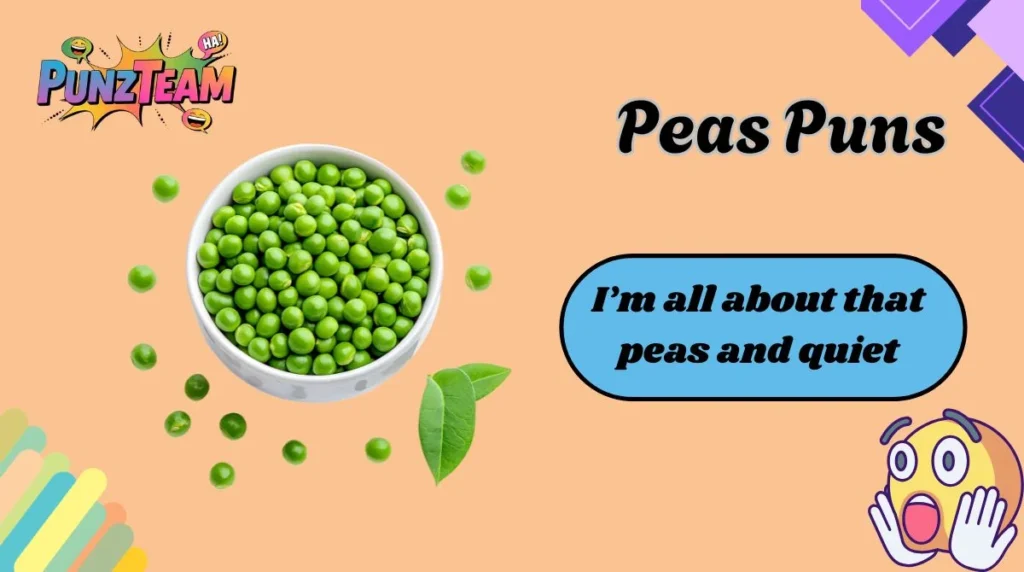 Peas Puns