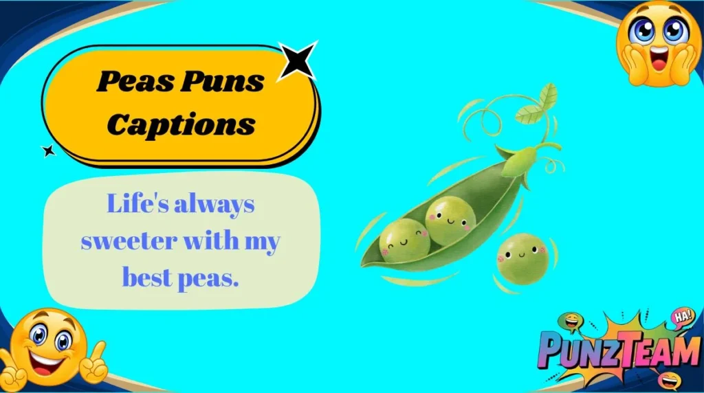 Peas Puns Captions