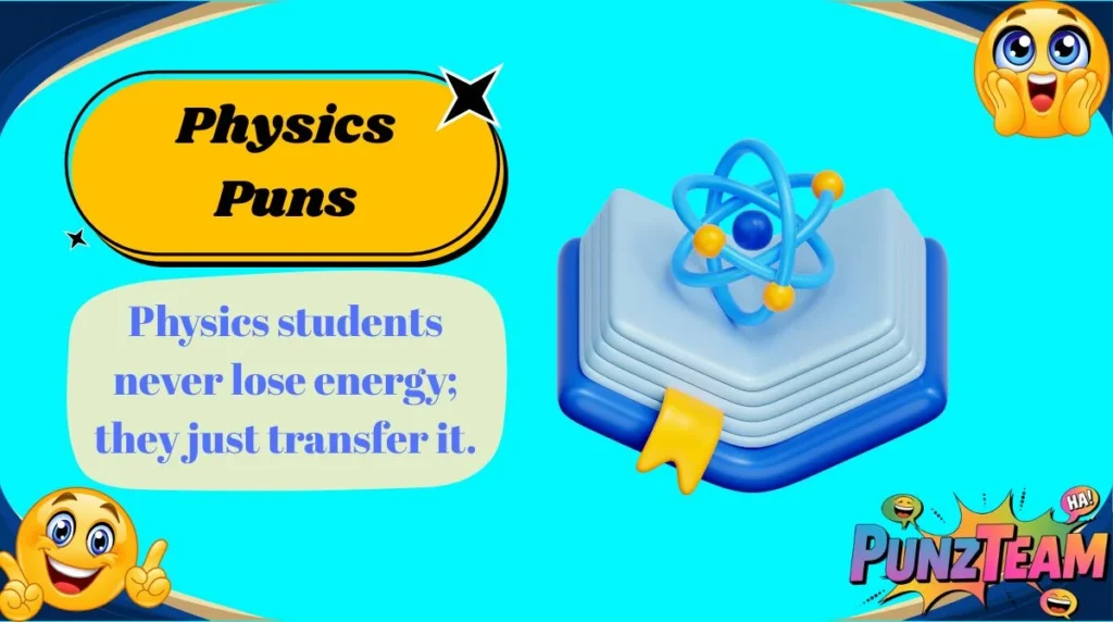 Physics Puns