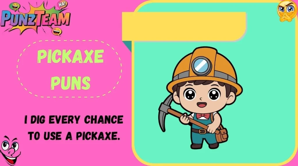 Pickaxe Puns