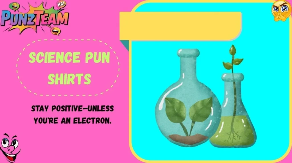 Science Pun Shirts