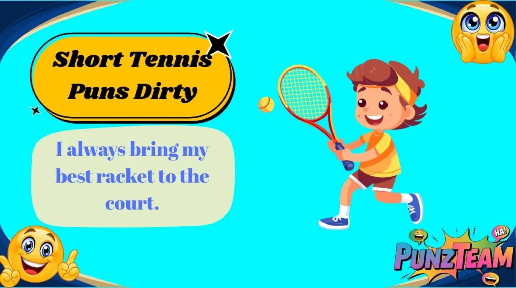 Short Tennis Puns Dirty