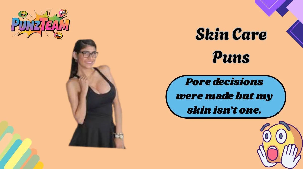 Skin Care Puns