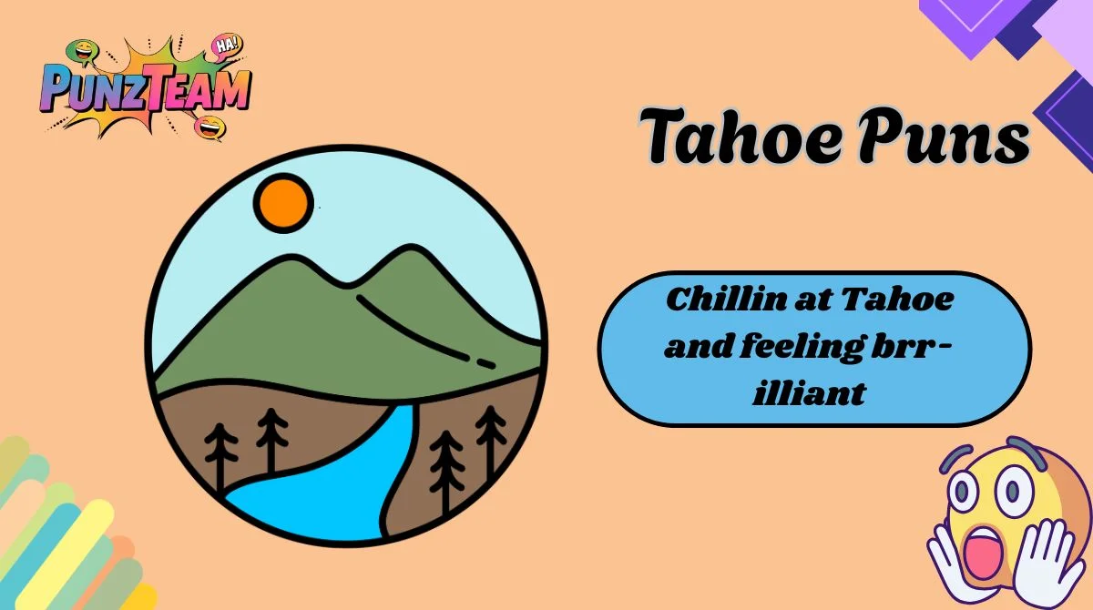 Tahoe Puns