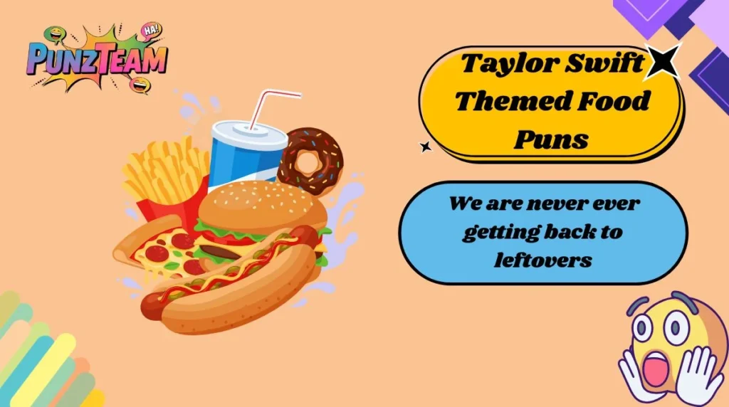 Taylor Swift Themed Food Puns
