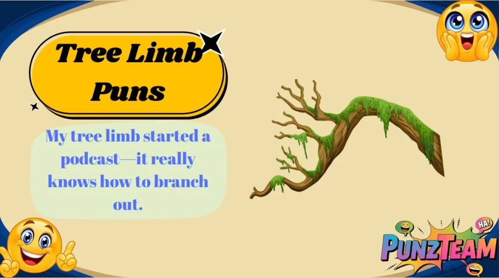 Tree Limb Puns