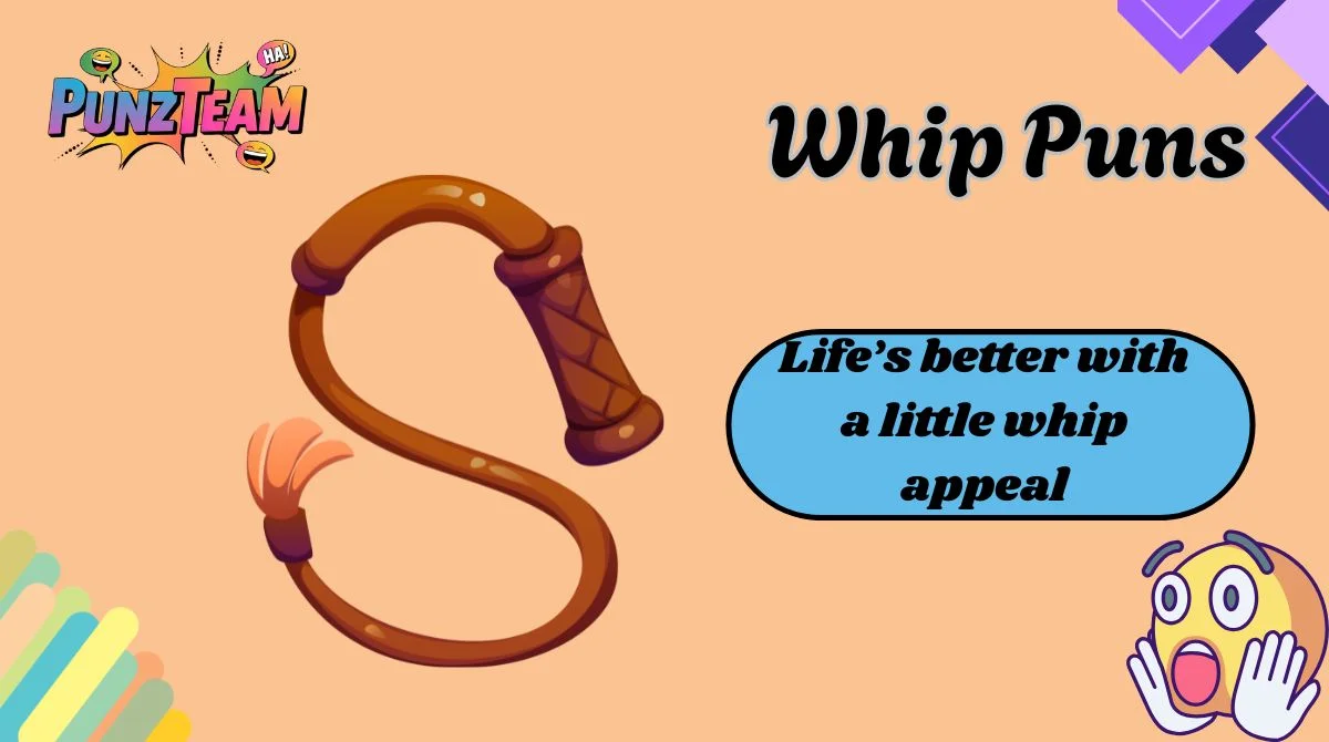 Whip Puns