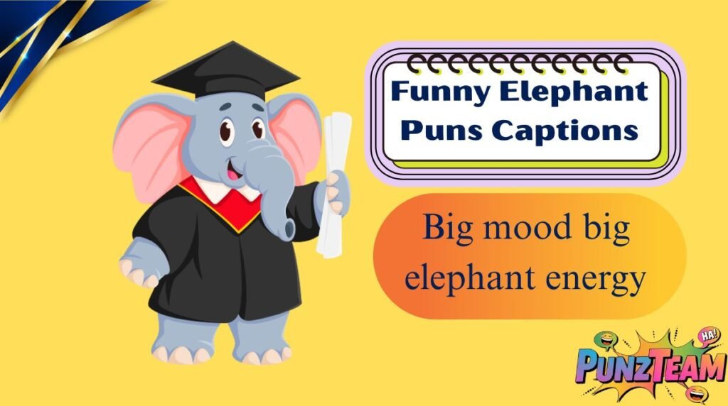 Funny Elephant Puns Captions