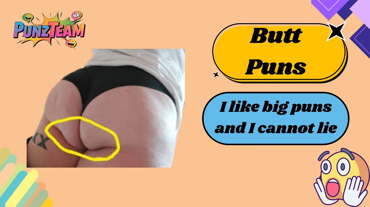 Butt Puns