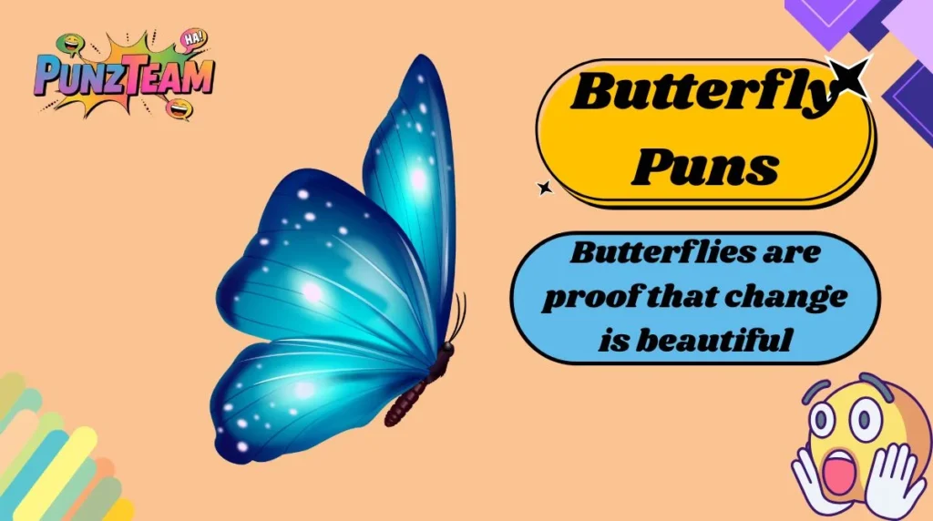 Butterfly Puns