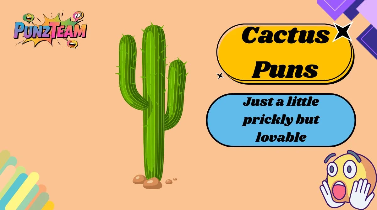 Cactus Puns