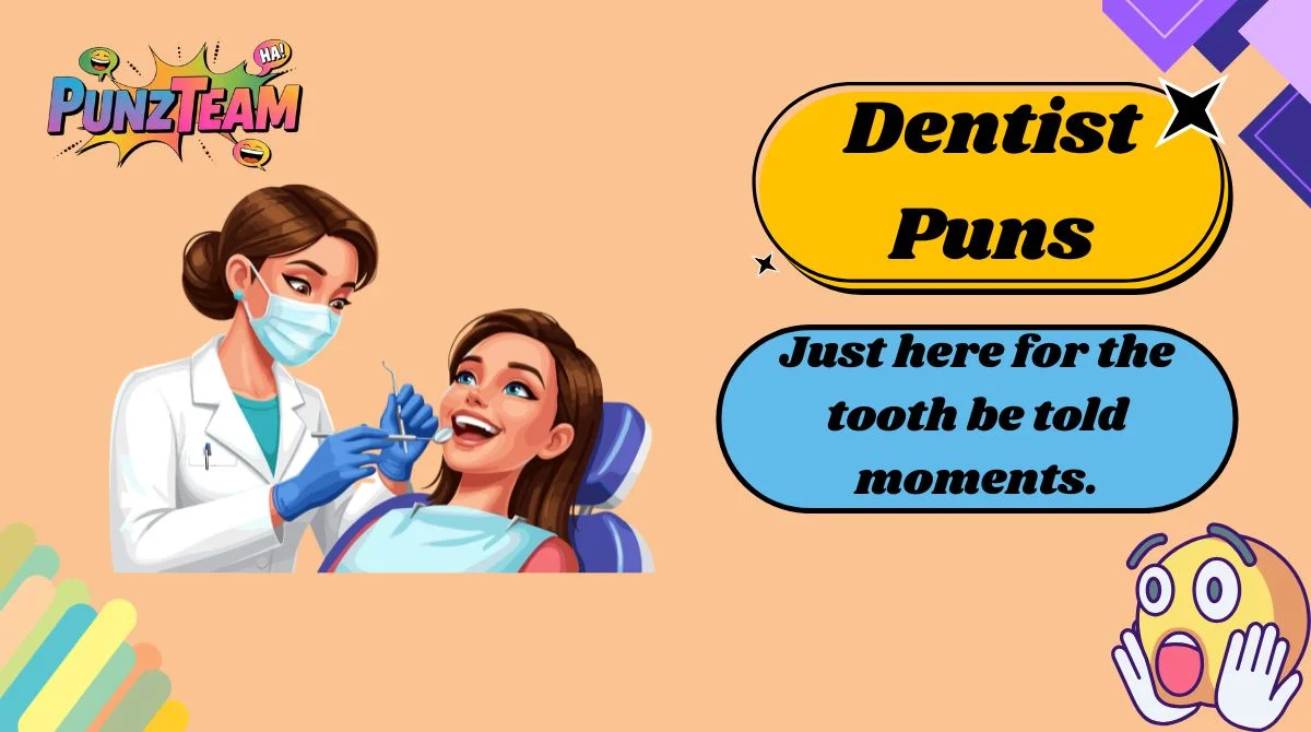 Dentist Puns