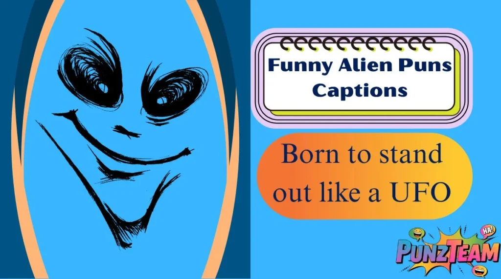 Funny Alien Puns Captions