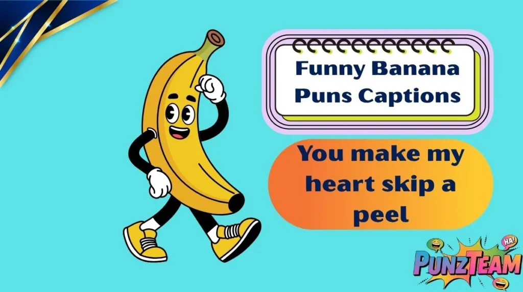 Funny Banana Puns Captions