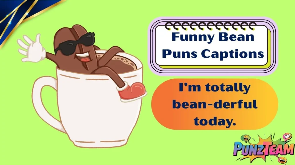 Funny Bean Puns Captions