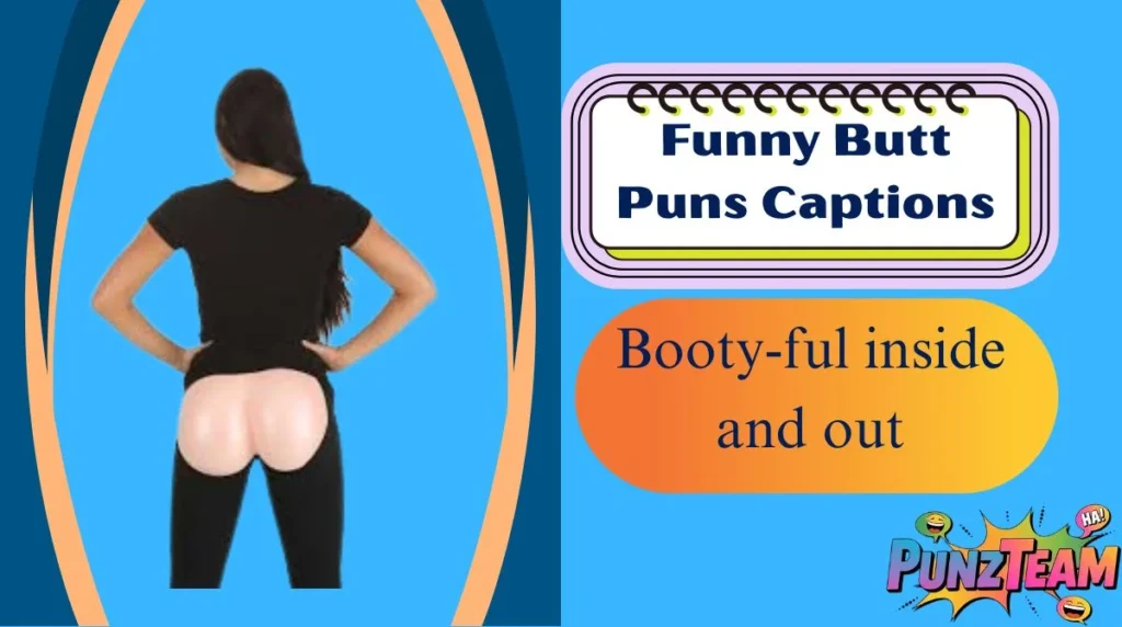 Funny Butt Puns Captions