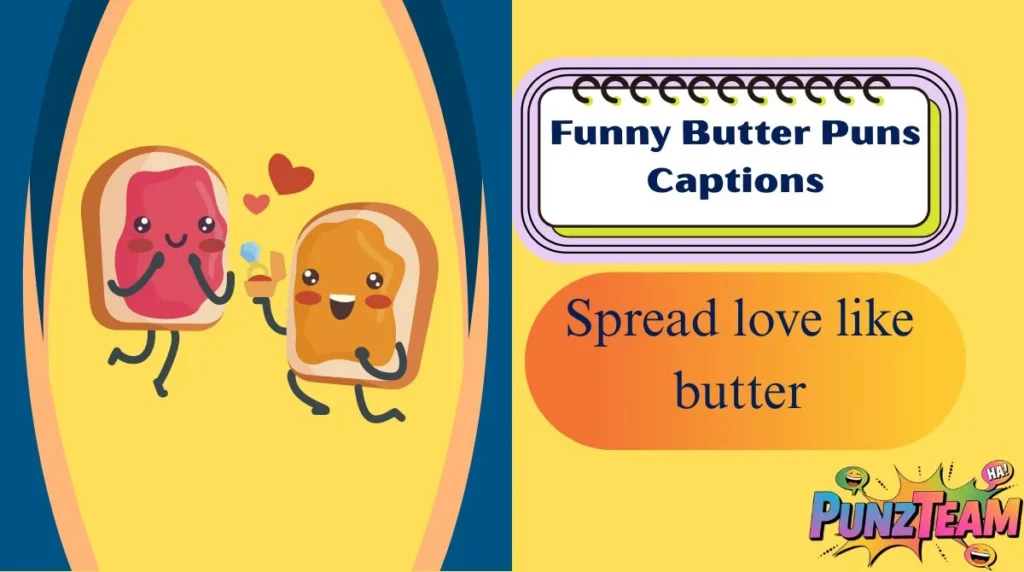 Funny Butter Puns Captions
