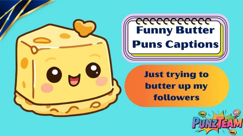 Funny Butter Puns Captions
