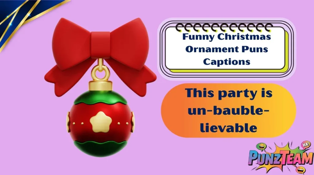 Funny Christmas Ornament Puns Captions