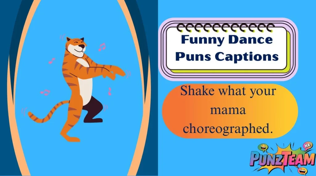 Funny Dance Puns Captions