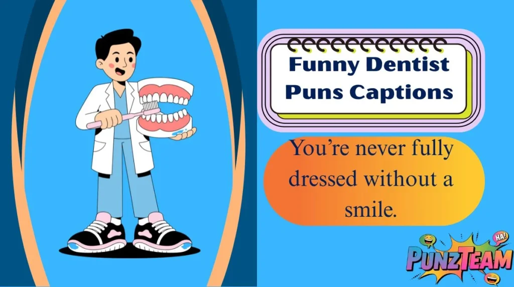 Funny Dentist Puns Captions