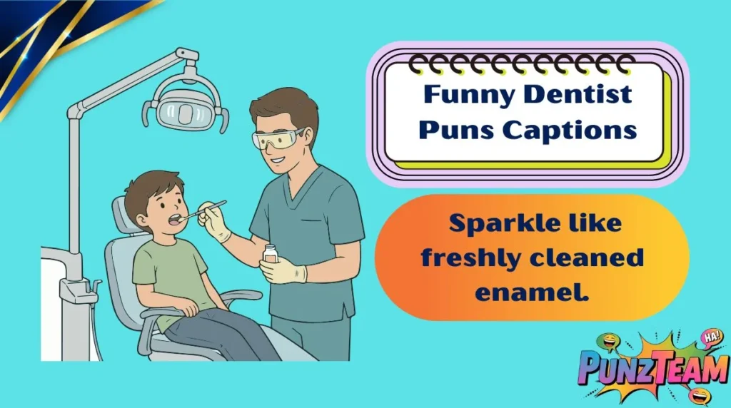 Funny Dentist Puns Captions