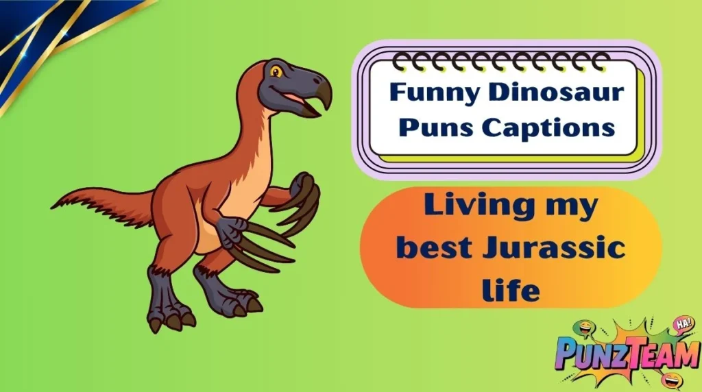 Funny Dinosaur Puns Captions