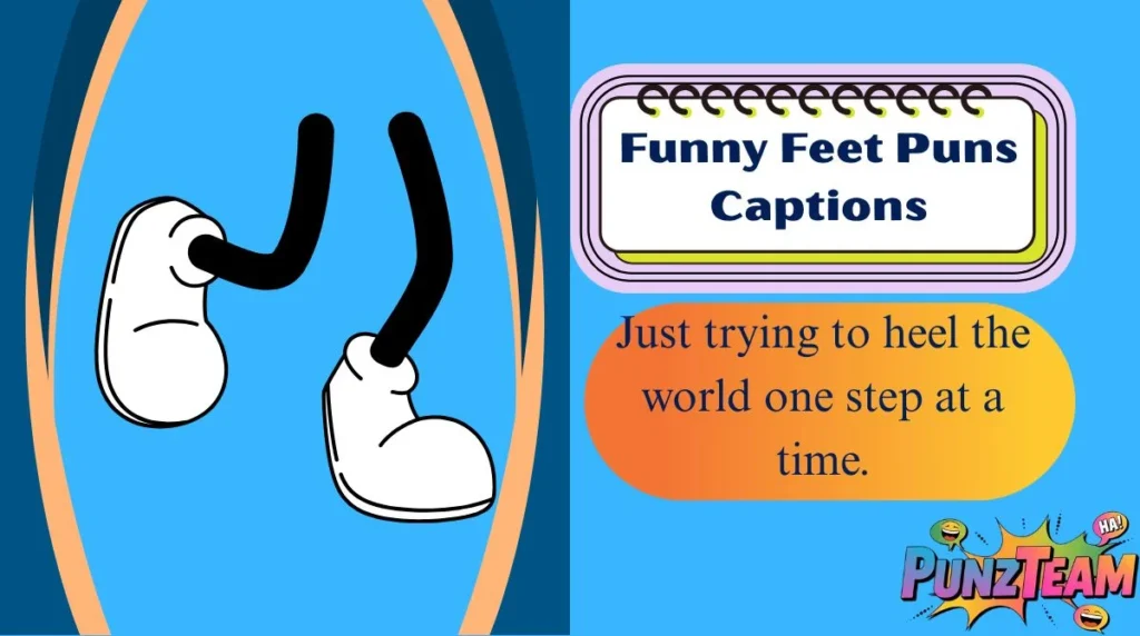 Funny Feet Puns Captions