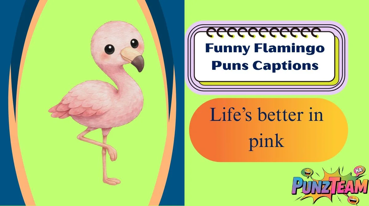 Funny Flamingo Puns Captions
