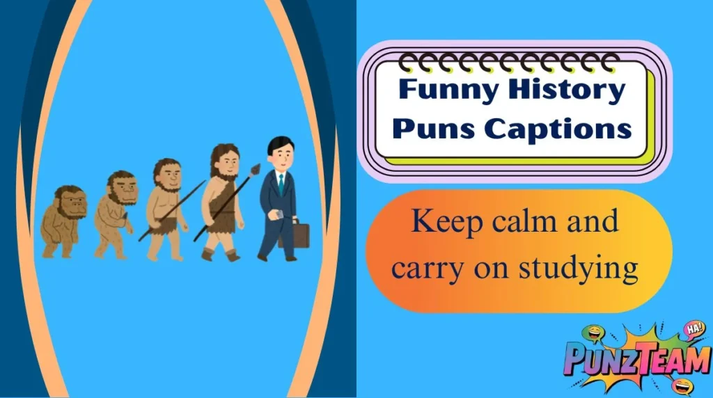 Funny History Puns Captions