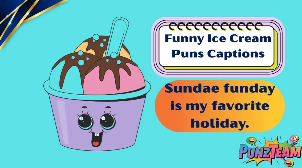 Funny Ice Cream Puns Captions